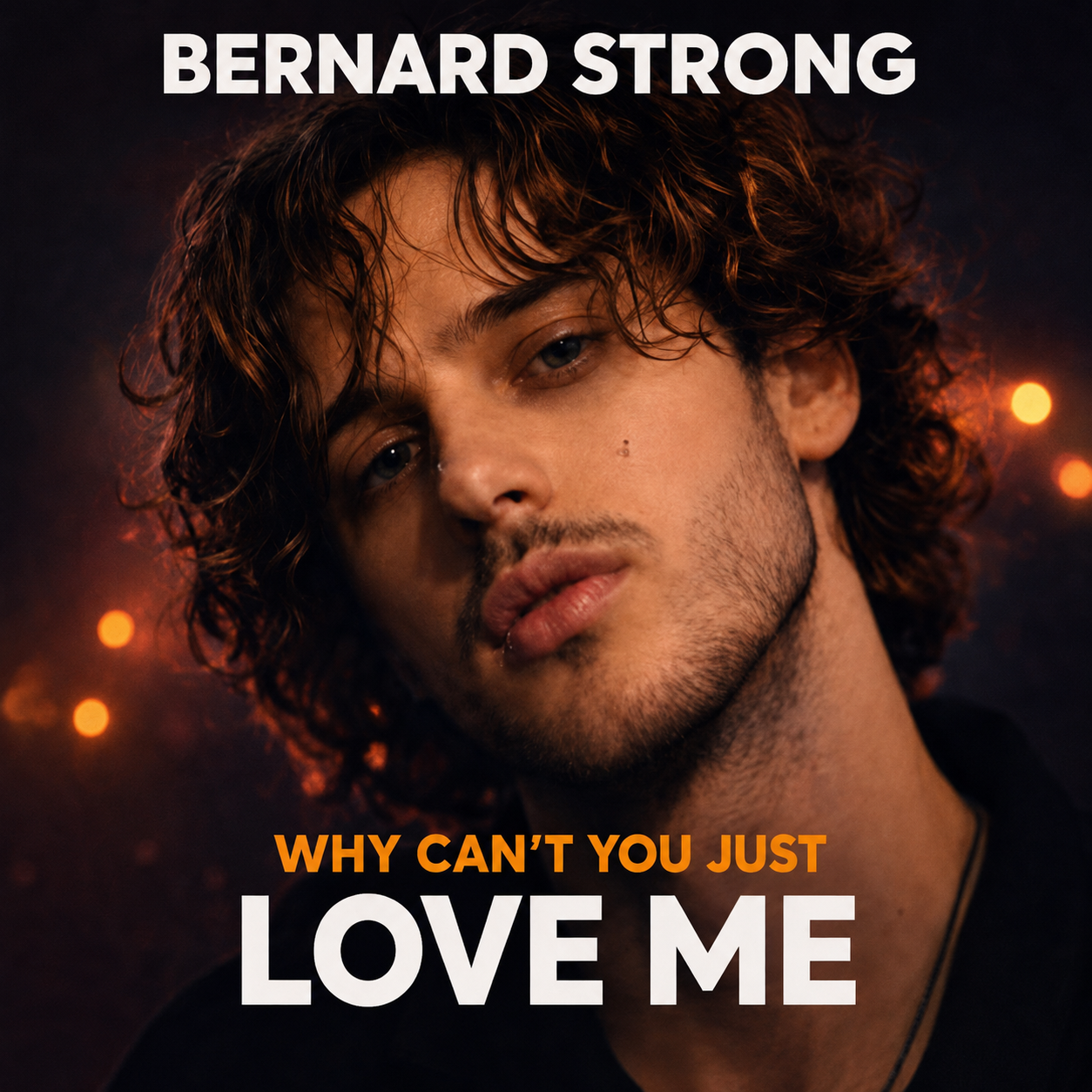 WHY CAN’T YOU JUST LOVE ME cover art